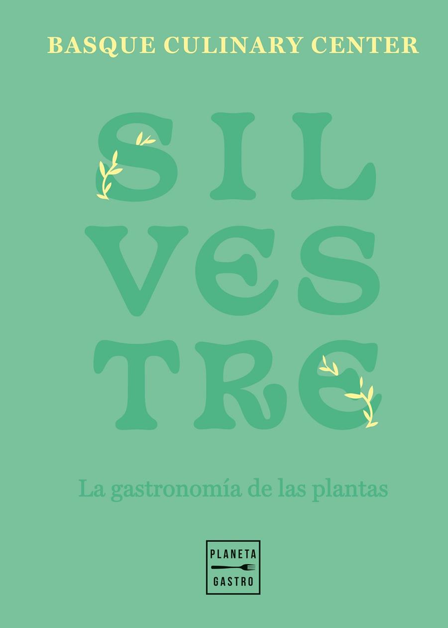 Silvestre | 9788408257790 | Basque Culinary Center