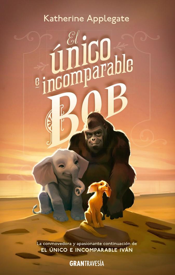 El único e incomparable Bob | 9788412199024 | Applegate, Katherine