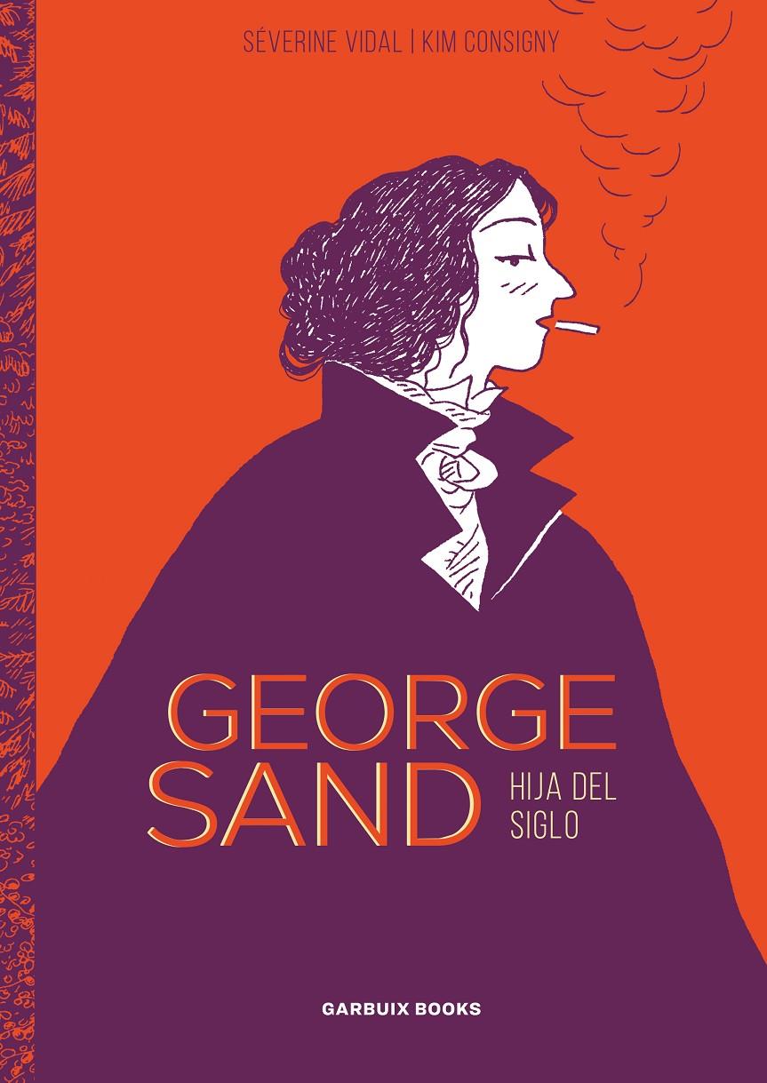 George Sand | 9788412332674 | Vidal, Séverine/Consigny, Kim