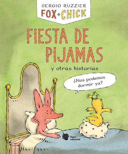 Fox + Chick. Fiesta de pijamas y otras historias | 9788412358704 | Ruzzier, Sergio