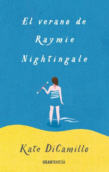 El verano de Raymie Nightingale | 9788494528262 | DiCamillo, Kate