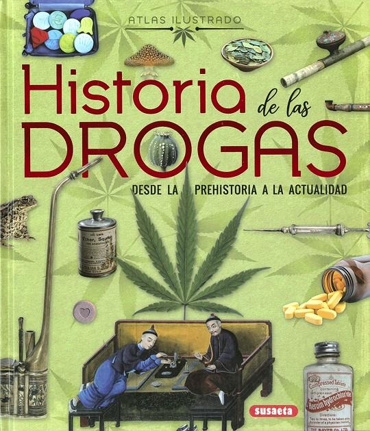Historia de las drogas. Desde la prehistoria a la actualidad | 9788467768060 | Montoro Bayón, Jorge