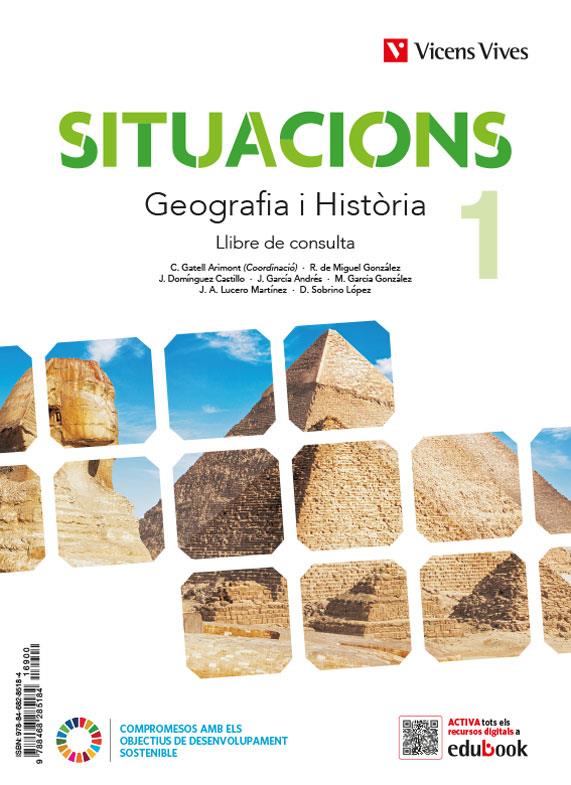 GEOGRAFIA I HISTORIA 1 (LC+QA+DIGITAL)(SITUACIONS) | 9788468285184 | Gatell Arimont, Cristina/R. de Miguel/J. Domínguez/J. García/Garcia Sebastian, Margarita/J. A. Lucer