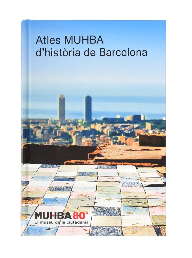 Atles MUHBA d’història de Barcelona | 9788491564805 | Museu d’Història de Barcelona