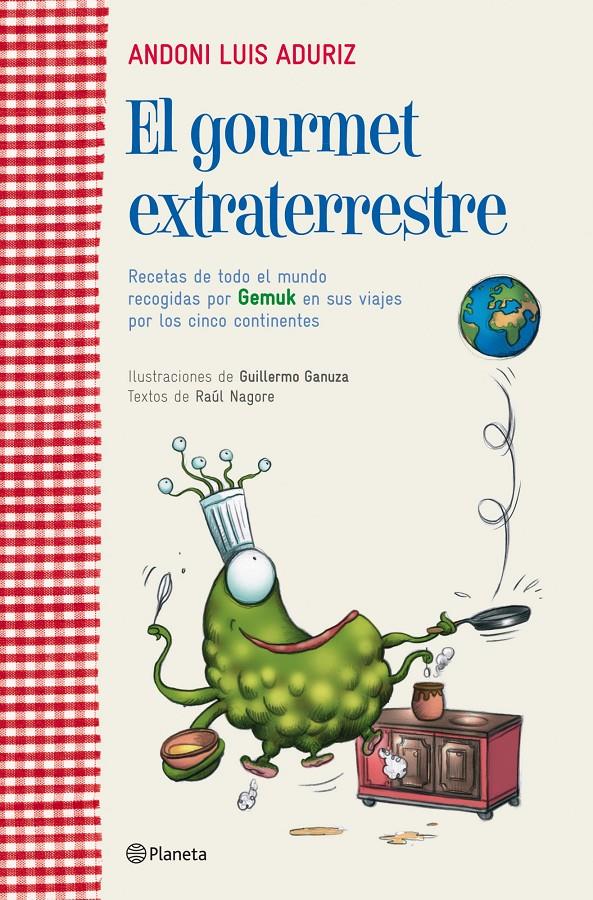 El gourmet extraterrestre | 9788408107132 | Luis Aduriz, Andoni