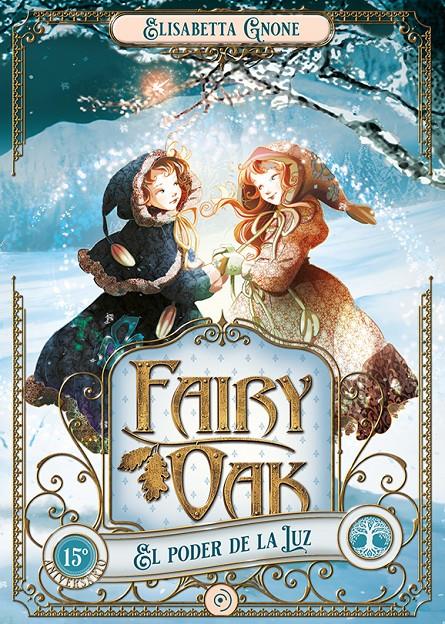 Fairy Oak 3. El poder de la Luz | 9788418538957 | Gnone, Elisabetta
