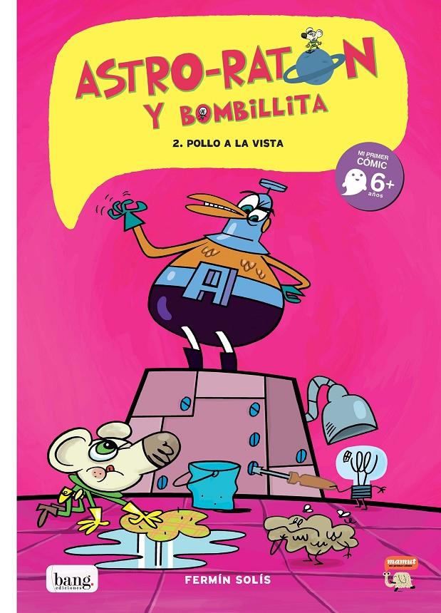 Astro-Ratón y Bombillita 2. Pollo a la vista | 9788493775155 | Solís, Fermín