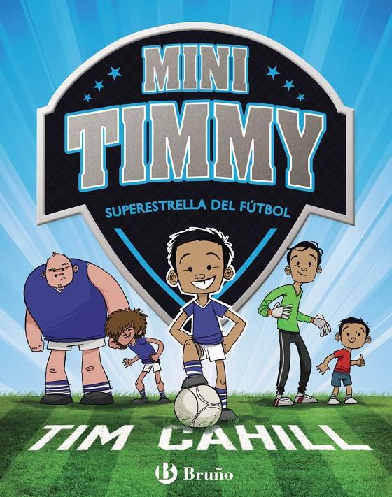 Mini Timmy - Superestrella del fútbol 1 | 9788469621738 | Cahill, Tim
