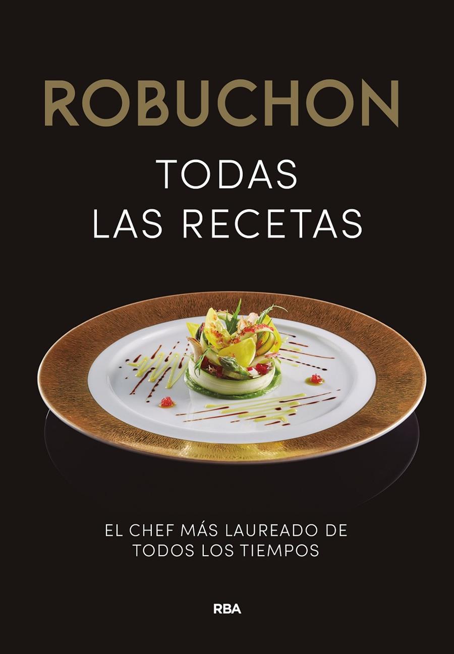 Robuchon. Todas las recetas | 9788490567876 | ROBUCHON , JOEL