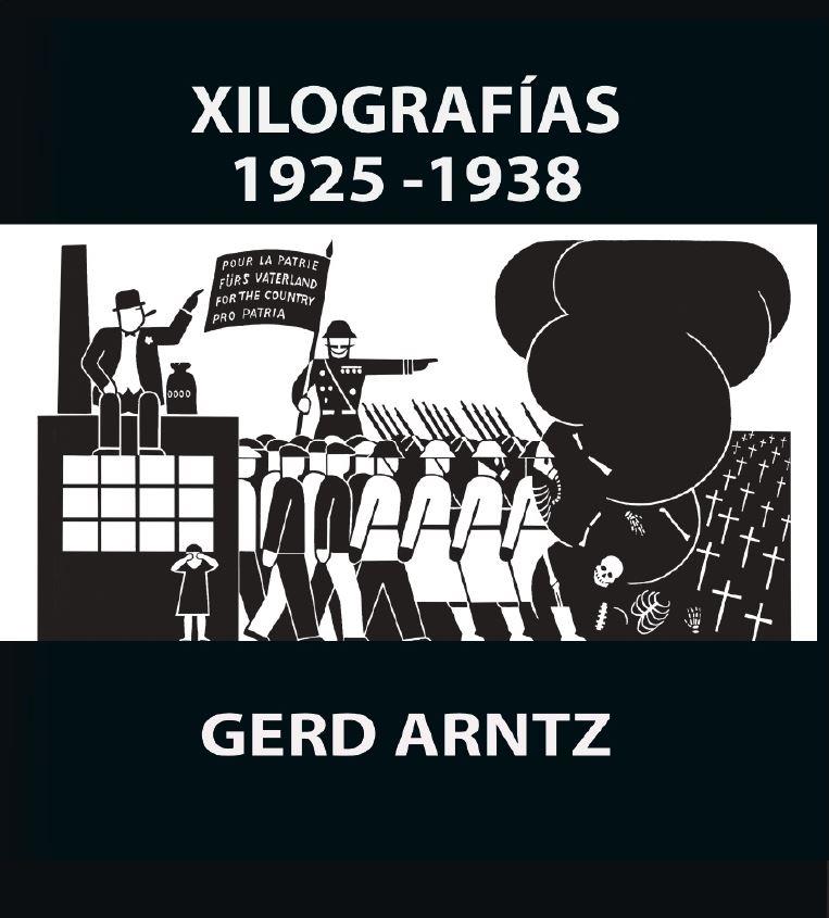 Gerd Arntz. Xilografías 1925-1938 | 9788409094851 | Arntz, Gerd