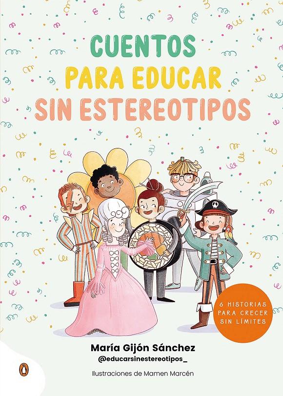 Cuentos para educar sin estereotipos | 9788418817274 | Gijón Sánchez (@educarsinestereotipos_), María
