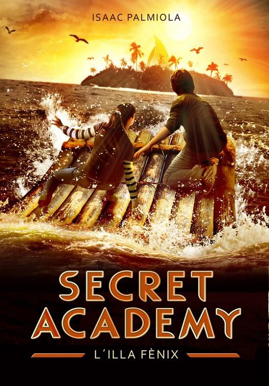 L'illa Fènix (Secret Academy 1) | 9788490431696 | Isaac Palmiola
