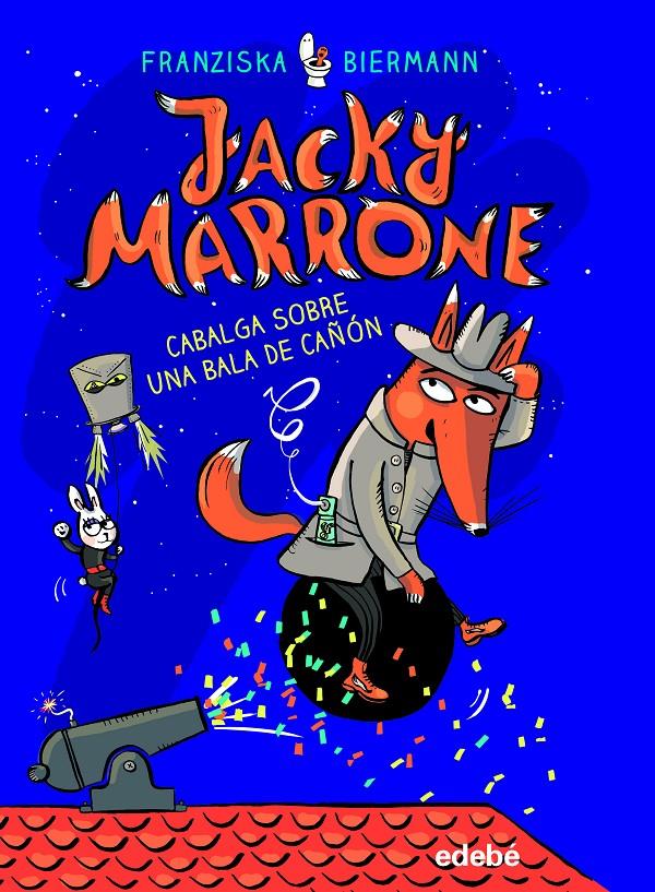 Jacky Marrone cabalga sobre una bala de cañón | 9788468352237 | Biermann, Franziska