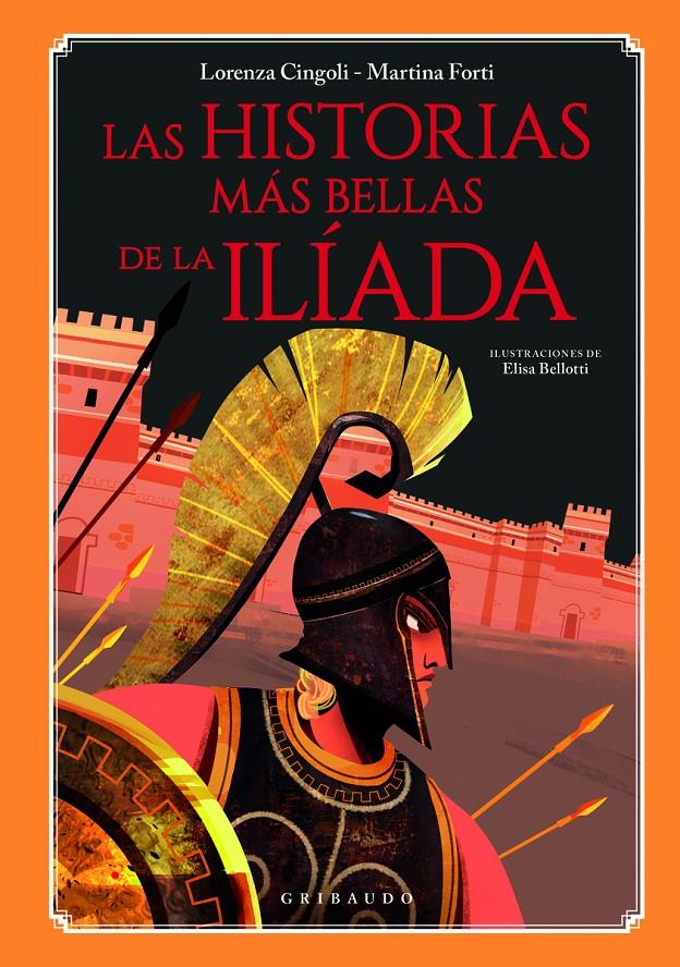 Las historias más bellas de La Ilíada | 9788412394078 | Cingoli, Lorenza/Forti, Martina