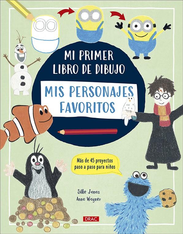 Mi primer libro de dibujo. Mis personales favoritos | 9788498747058 | Janas, Silke/Wagner, Anna