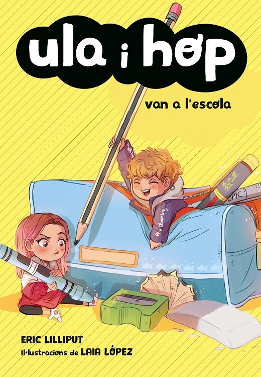 Ula i Hop van a l'escola (Ula i Hop) | 9788420433974 | Lilliput, Eric/López, Laia