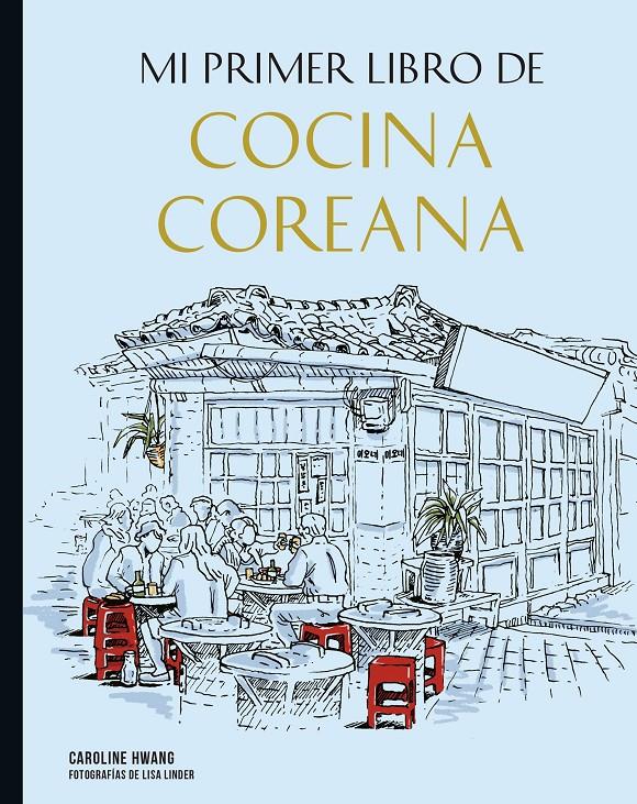 Mi primer libro de cocina coreana | 9788419466266 | Linder, Lisa/Hwang, Caroline