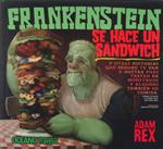 Frankenstein se hace un sándwich | 9789707775022 | Rex, Adam