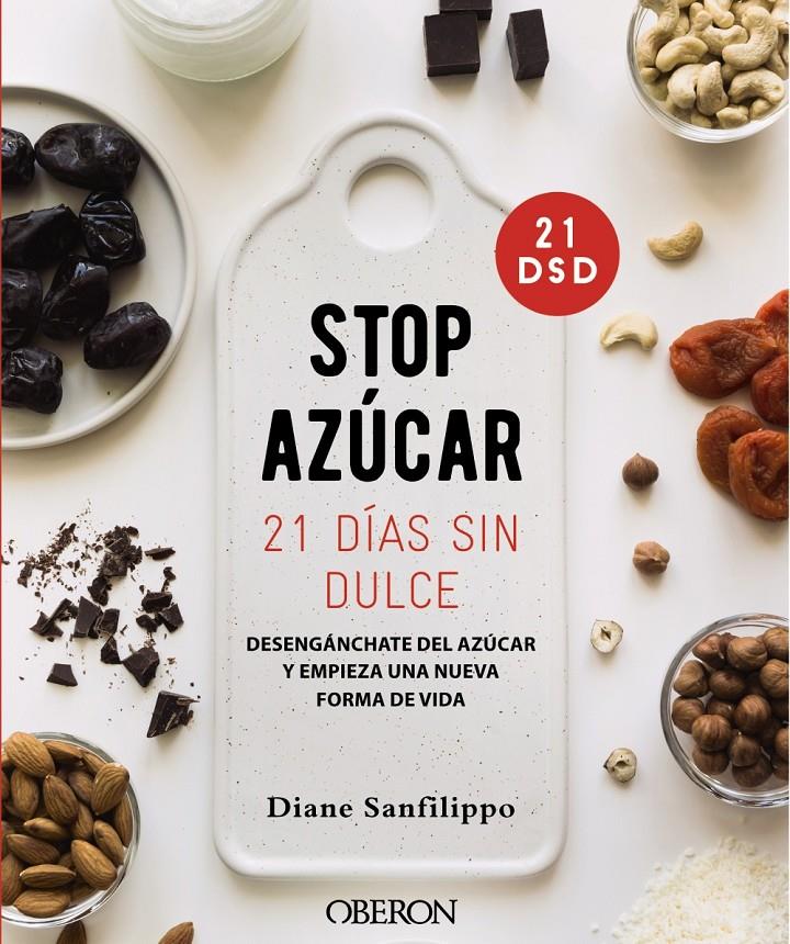 ¡Stop azúcar! 21 días sin dulce | 9788441542679 | Sanfilippo, Diane