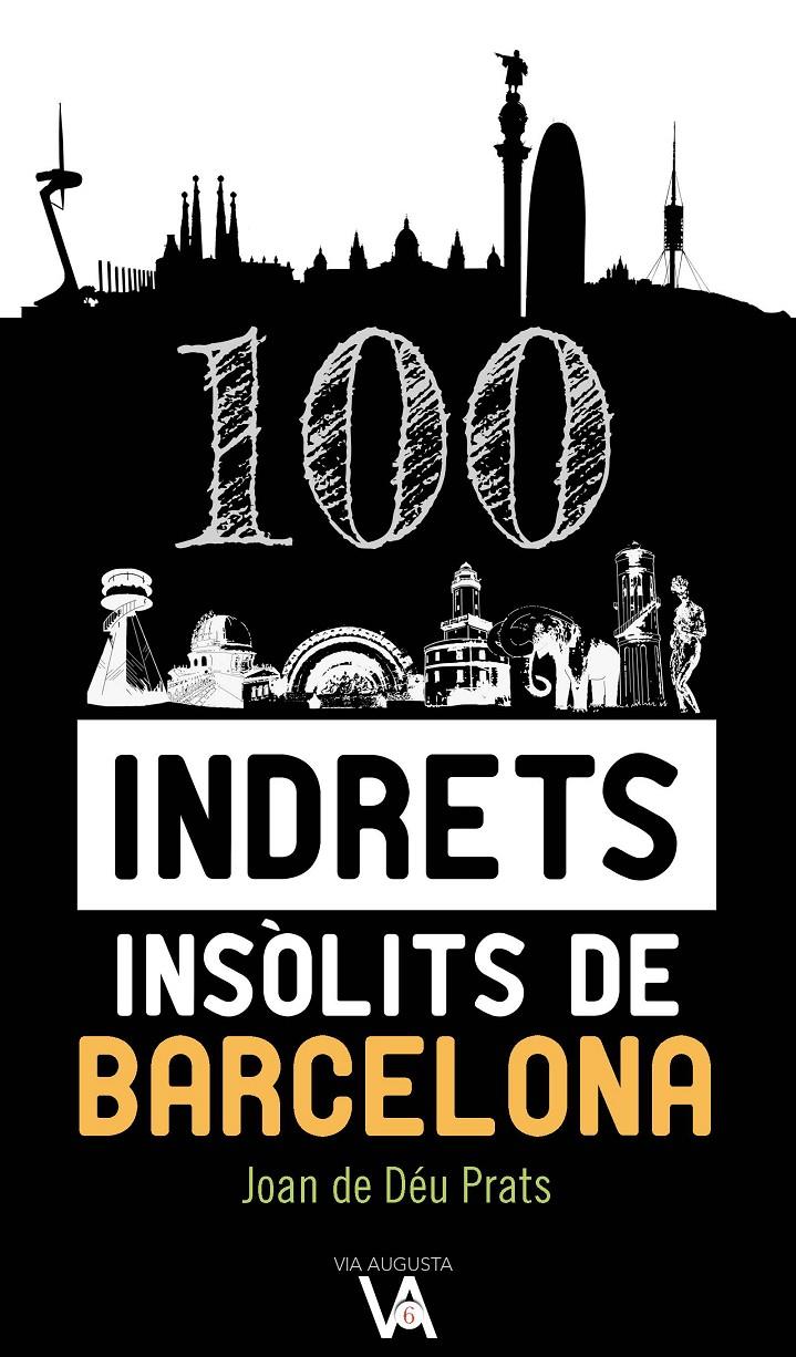 100 indrets insòlits de Barcelona | 9788490347386 | Prats Pijoan, Joan de Déu