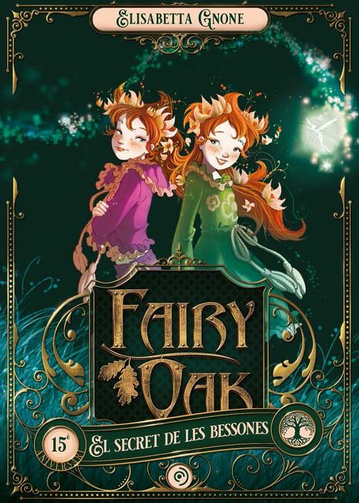 Fairy Oak 1. El secret de les bessones | 9788418538896 | Gnone, Elisabetta