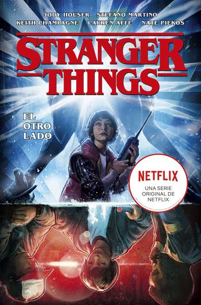 Stranger Things 1. El Otro Lado | 9788467935936 | Jody Houser, Stefano Martino, Keith Champagne y Lauren Affe