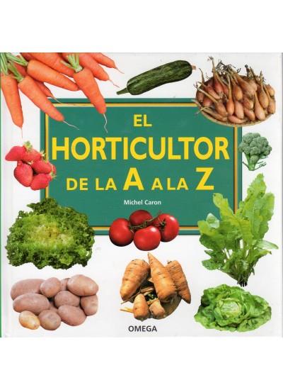 EL HORTICULTOR DE LA A LA Z | 9788428215398 | CARON, M.