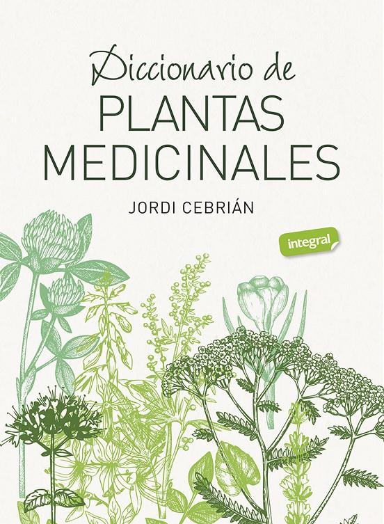 Diccionario de plantas medicinales | 9788491182283 | Cebrián, Jordi
