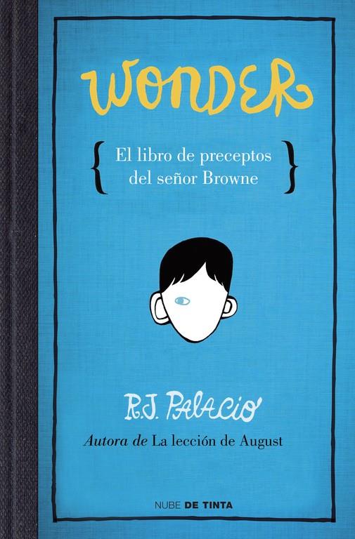 Wonder. El libro de preceptos del señor Browne | 9788415594376 | R.J. Palacio