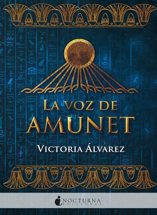 La voz de Amunet | 9788416858880 | Álvarez, Victoria