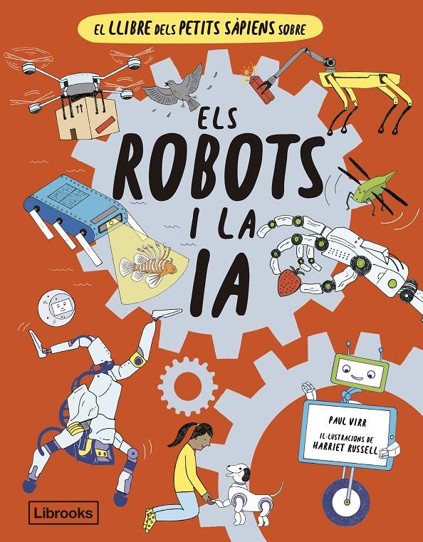 El llibre dels petits sàpiens sobre els robots i la intel·ligència artificial | 9788412586152 | Virr, Paul
