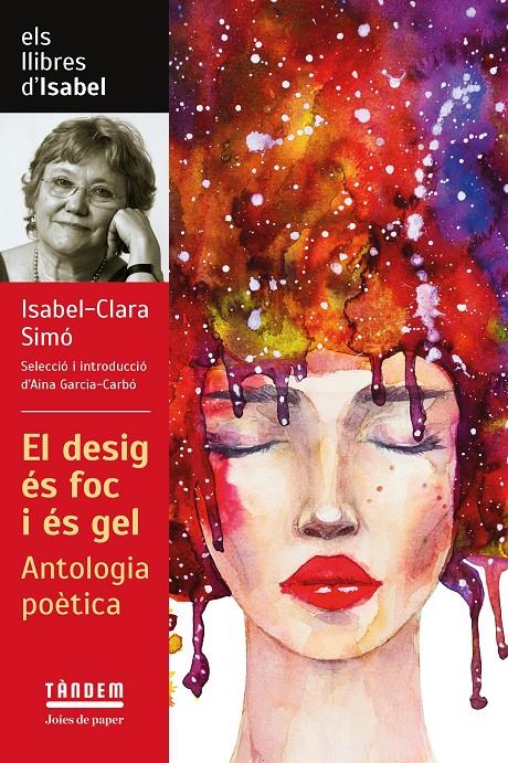 El desig és foc i és gel. Antologia poètica d'Isabel Clara Simó | 9788417588601 | Isabel-Clara Simó