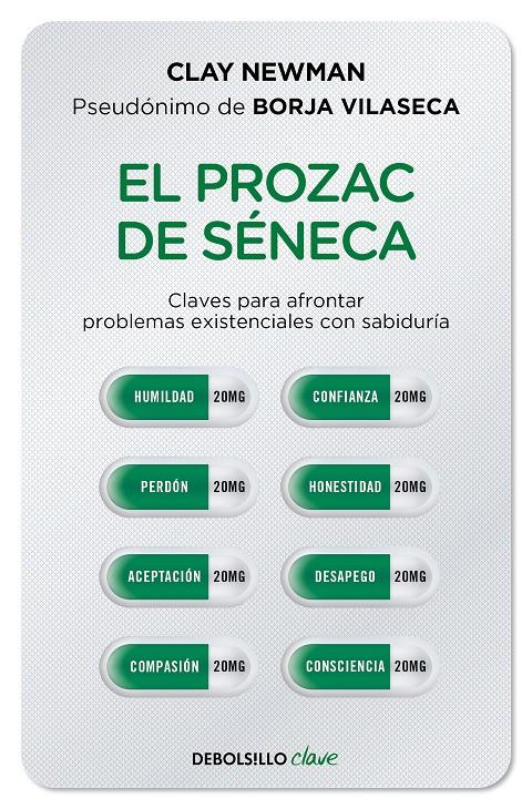 El prozac de Séneca | 9788466357432 | Newman (pseudónimo de Borja Vilaseca), Clay