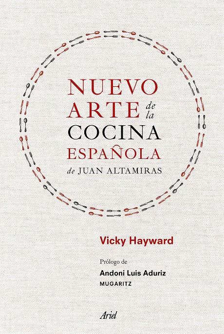 Nuevo arte de la cocina española, de Juan Altamiras | 9788434425309 | Hayward, Vicky