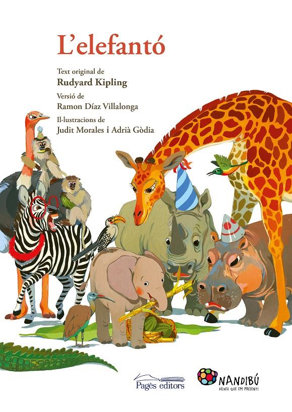 L'elefantó | 9788499758954 | Kipling, Rudyard/Díaz Villalonga, Ramon/Morales Villanueva, Judit/Gòdia Moragues, Adrià