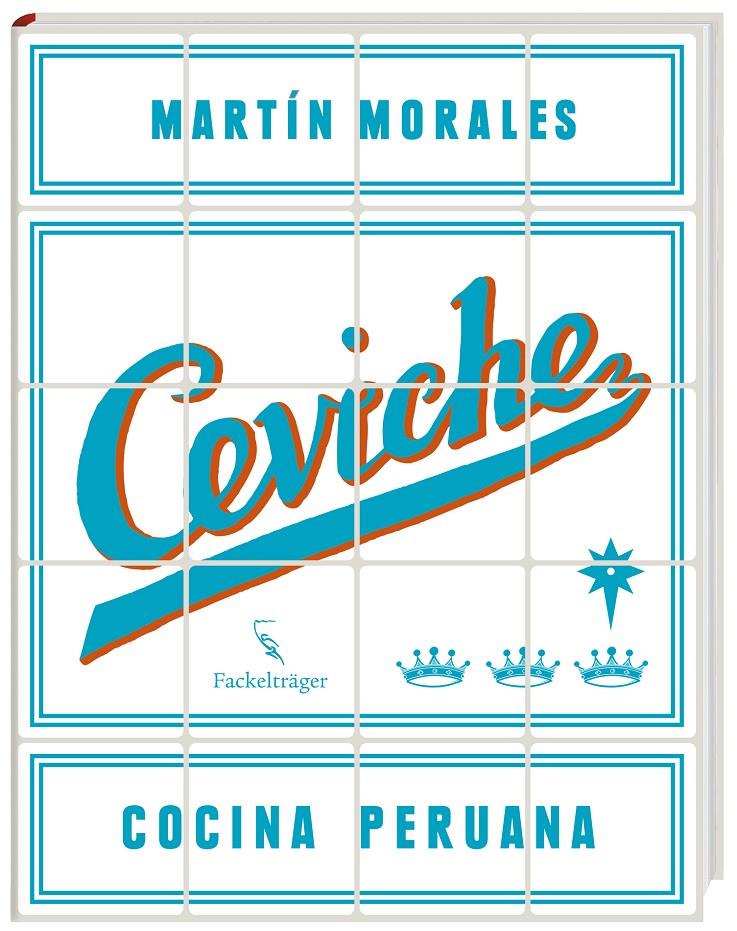 Ceviches | 9783771600204 | Martin Morales