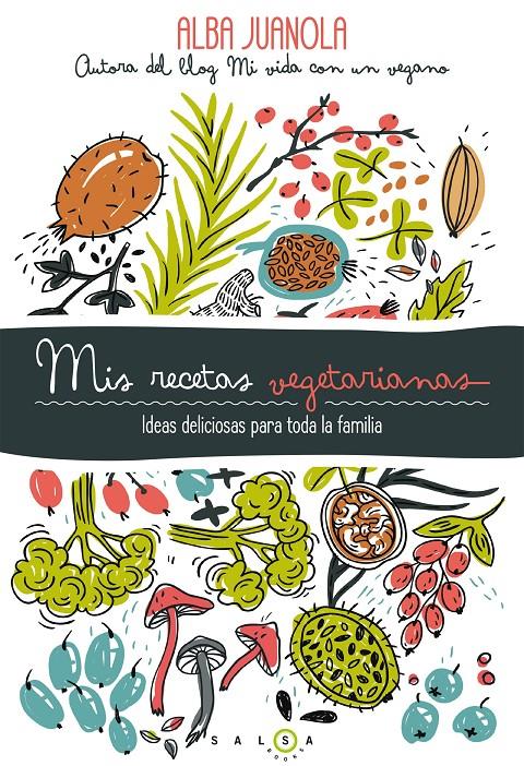 Mis recetas vegetarianas | 9788415193753 | Alba Juanola