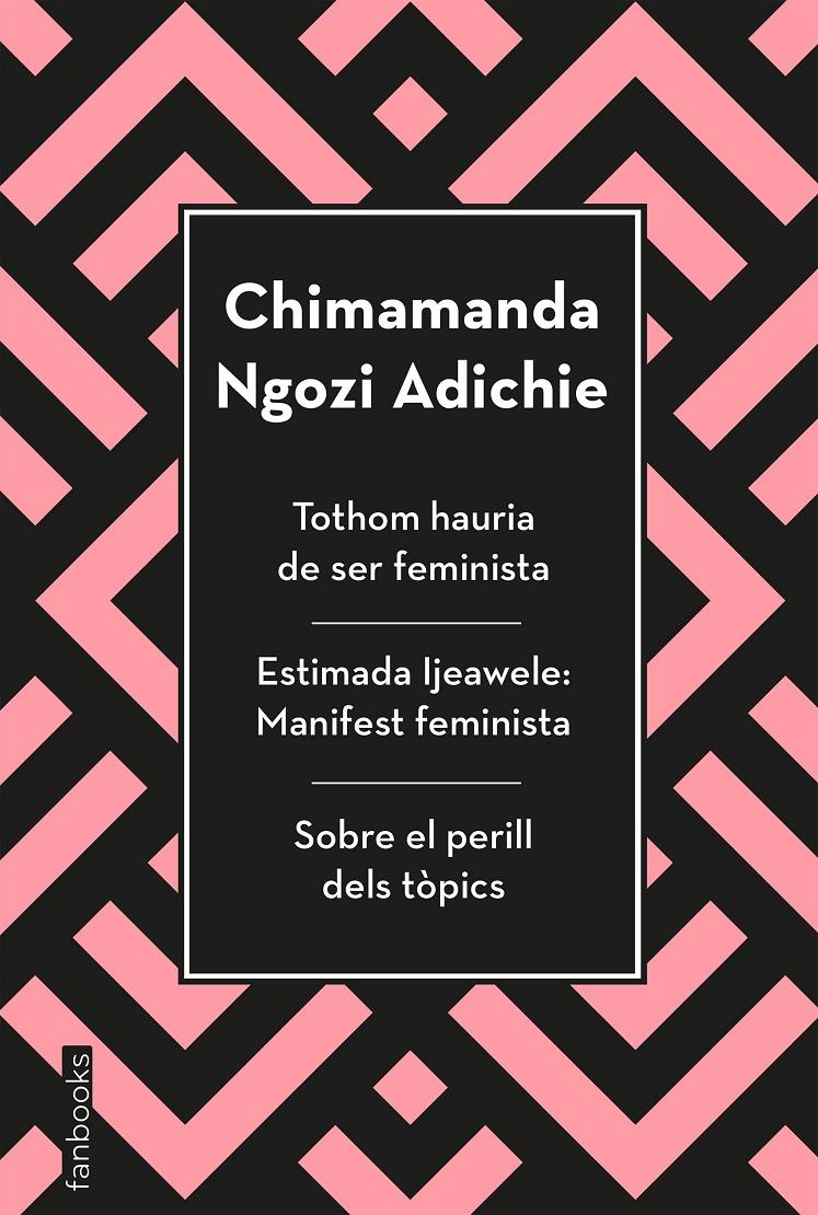 Tothom hauria de ser feminista, Estimada Ijeawele i Sobre el perill dels tòpics | 9788417515829 | Ngozi Adichie, Chimamanda