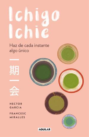 Ichigo-ichie | 9788403519848 | García, Héctor
