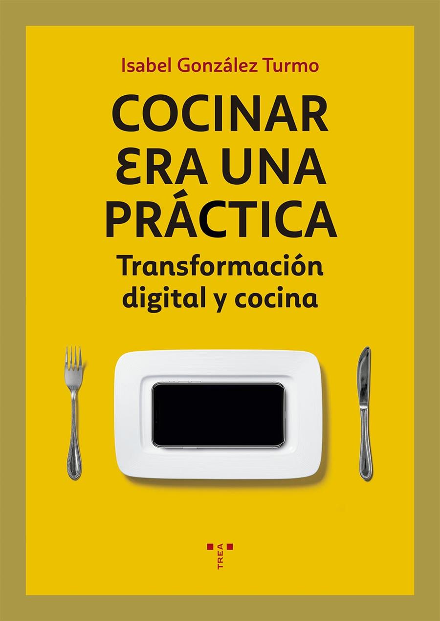 Cocinar era una práctica | 9788417767037 | González Turmo, Isabel