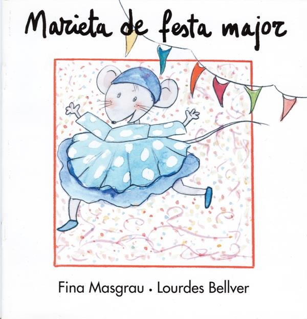 Marieta de Festa Major | 9788481314427 | Bellver Ferrando, Lourdes/Masgrau Plana, Fina
