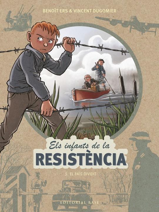 Els infants de la Resistència 5. El país dividit | 9788417759452 | Benoît Ers i Vincent Dugomier