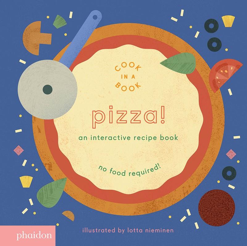 Pizza!: An Interactive Recipe Book | 9780714874098 | Nieminen, Lotta