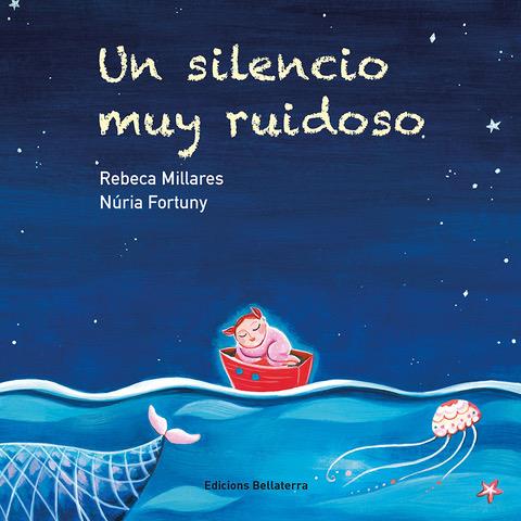 UN SILENCIO MUY RUIDOSO | 9788418723209 | REBECA MILLARES/NURIA FORTUNY