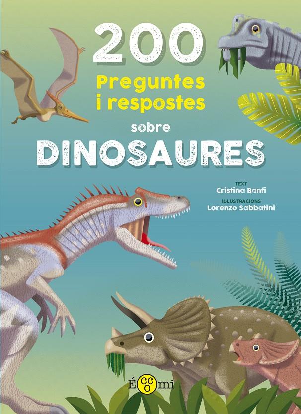 200 preguntes i respostes sobre dinosaures | 9788419262387 | Banfi, Cristina
