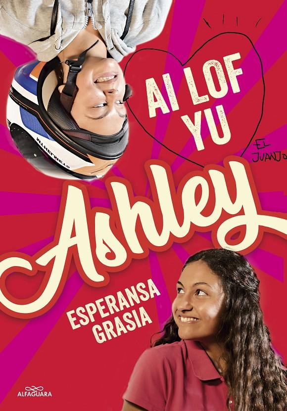 Ai lof yu, Ashley (I love you, Ashley) | 9788420459899 | Grasia, Esperansa