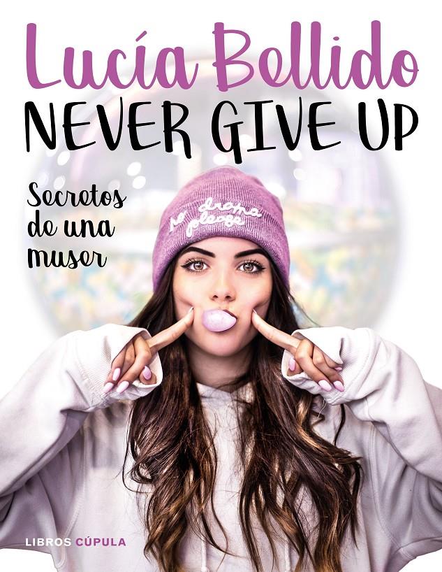 Never give up | 9788448024970 | Bellido Serrano, Lucía