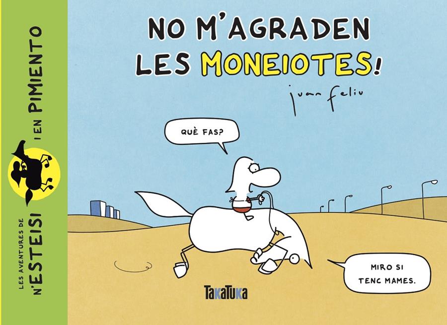 No m’agraden les moneiotes! | 9788418821486 | Feliu Sastre, Juan