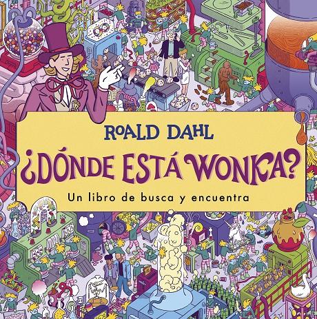 ¿Dónde está Wonka? | 9788419507341 | Dahl, Roald
