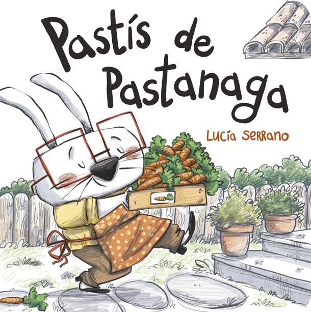 Pastís de pastanaga | 9788424666507 | Serrano, Lucía